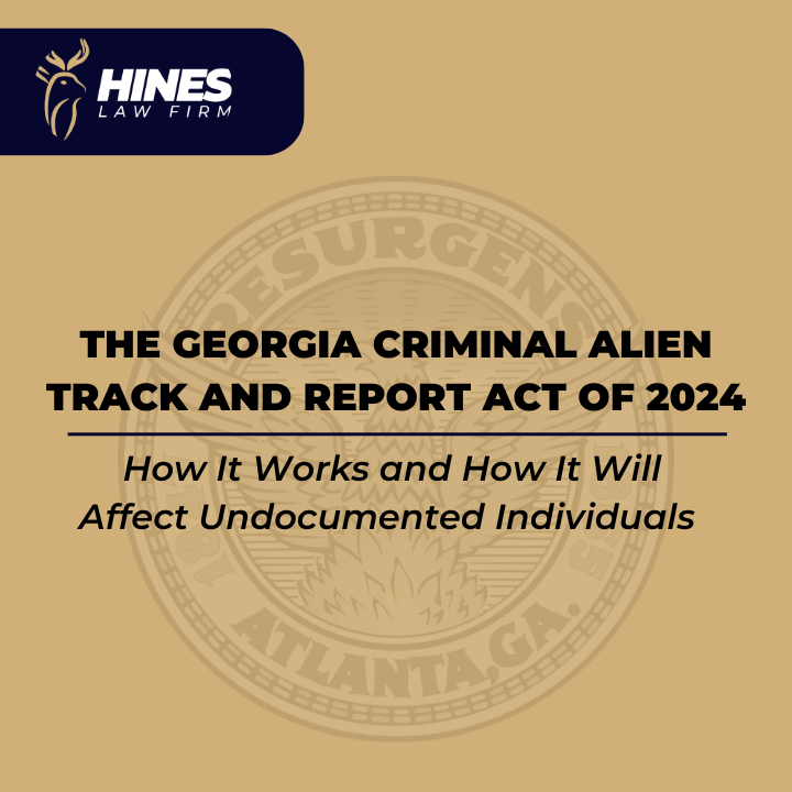 The Georgia Criminal Alien Track And Report Act Of 2024: How it Works and How it Will Affect Undocumented Individuals